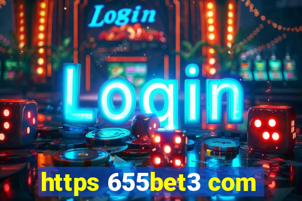 https 655bet3 com